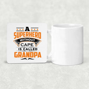 A Superhero Without Cape is Called Grandpa - Drink Coaster