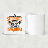 A Superhero Without Cape is Called Grandpa - Drink Coaster