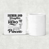 Father & Daughter, He is Her Hero, She is His Princess - Drink Coaster