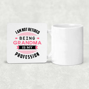 I Am Not Retired, Being Grandma Is My Profession - Drink Coaster