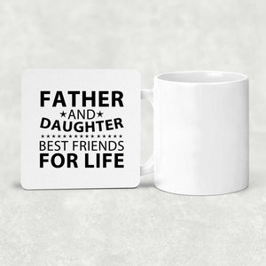 Father and Daughter, Best Friends For Life - Drink Coaster