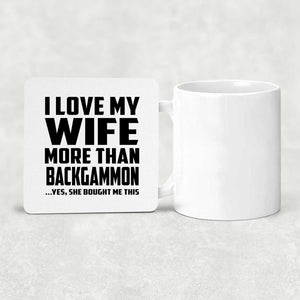 I Love My Wife More Than Backgammon - Drink Coaster