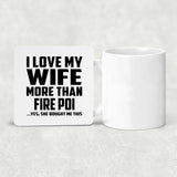 I Love My Wife More Than Fire Poi - Drink Coaster