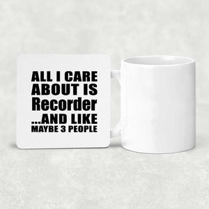 All I Care About Is Recorder - Drink Coaster
