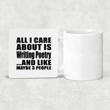 All I Care About Is Writing Poetry - Drink Coaster