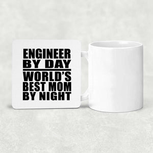 Engineer By Day World's Best Mom By Night - Drink Coaster