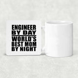 Engineer By Day World's Best Mom By Night - Drink Coaster