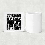 Systems Analyst By Day World's Best Mom By Night - Drink Coaster
