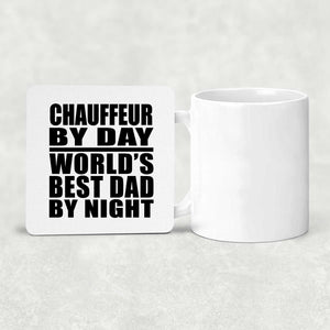 Chauffeur By Day World's Best Dad By Night - Drink Coaster