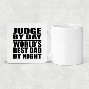 Judge By Day World's Best Dad By Night - Drink Coaster