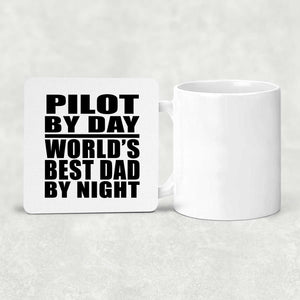 Pilot By Day World's Best Dad By Night - Drink Coaster