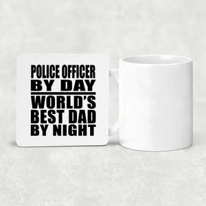 Police Officer By Day World's Best Dad By Night - Drink Coaster