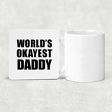 World's Okayest Daddy - Drink Coaster