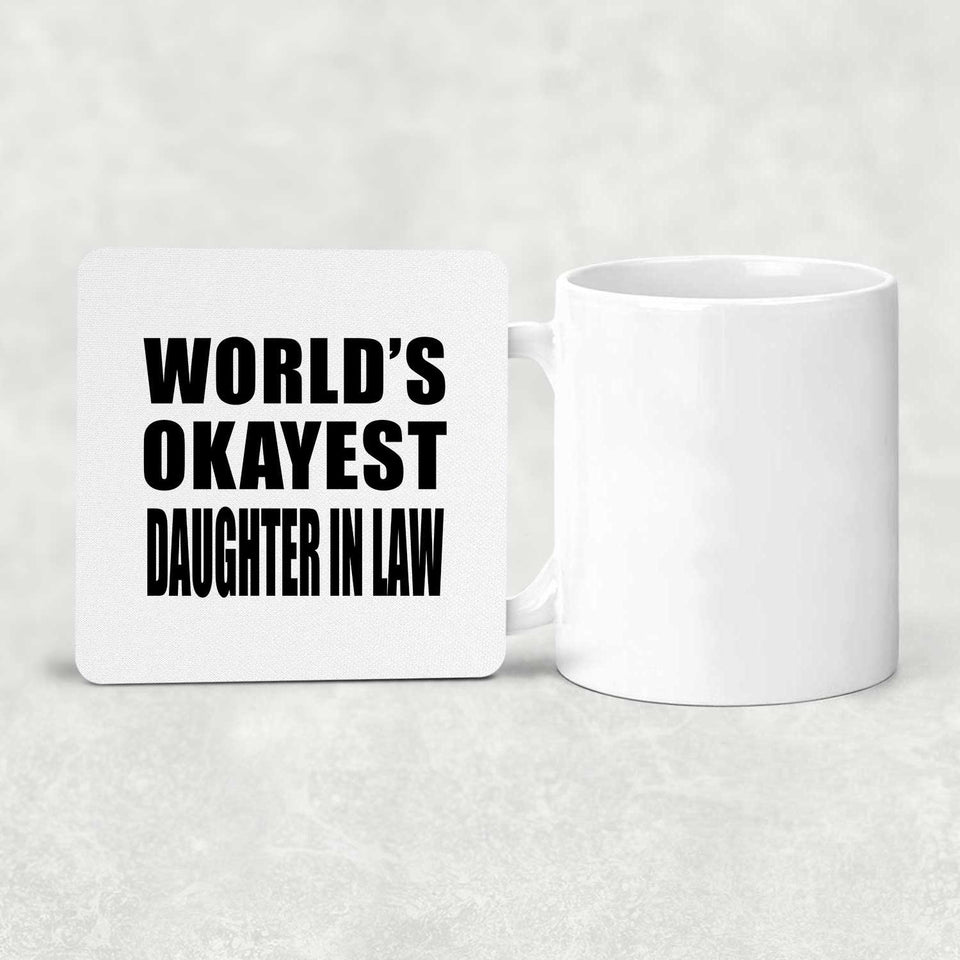World's Okayest Daughter In Law - Drink Coaster