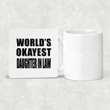 World's Okayest Daughter In Law - Drink Coaster