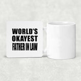 World's Okayest Father In Law - Drink Coaster