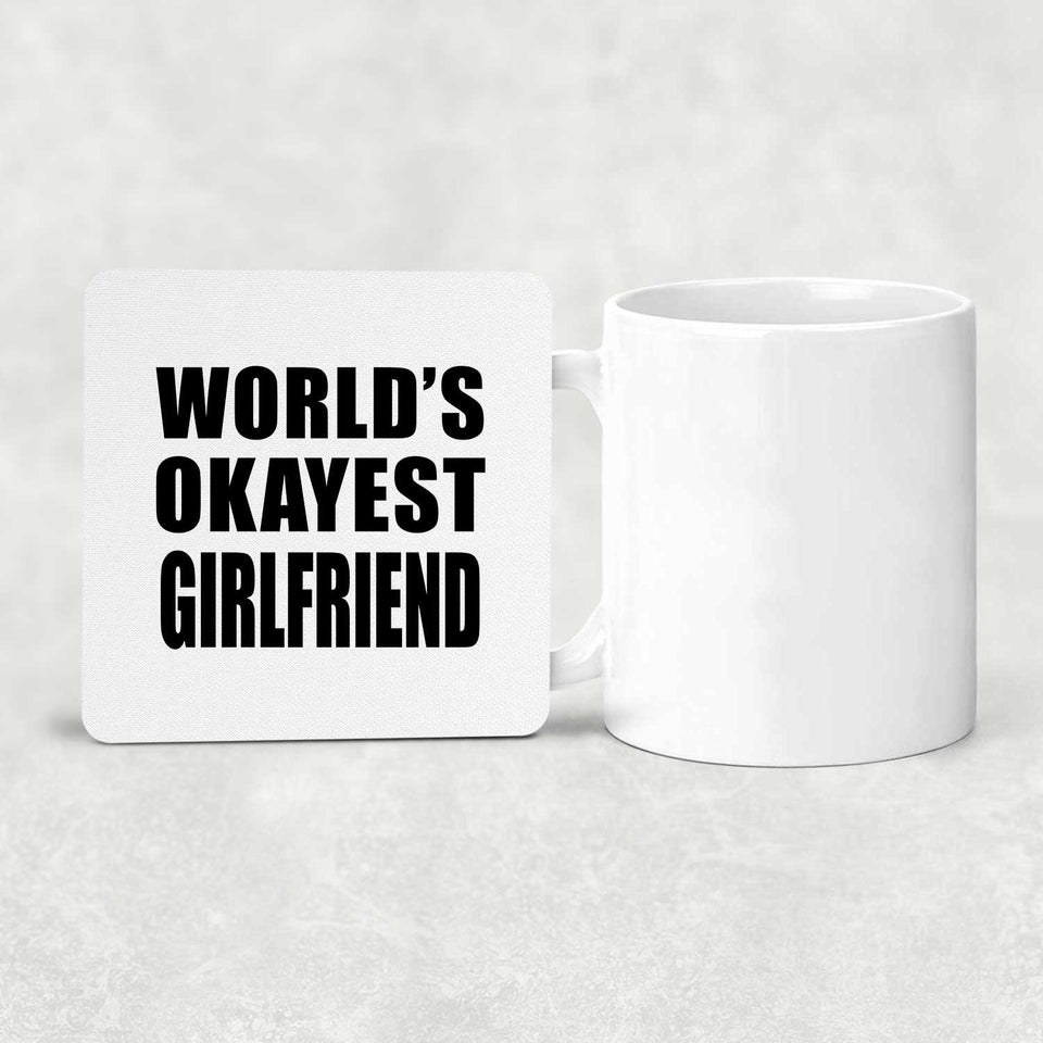 World's Okayest Girlfriend - Drink Coaster