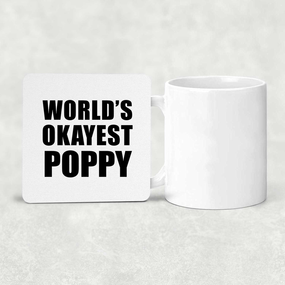 World's Okayest Poppy - Drink Coaster