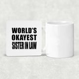 World's Okayest Sister In Law - Drink Coaster