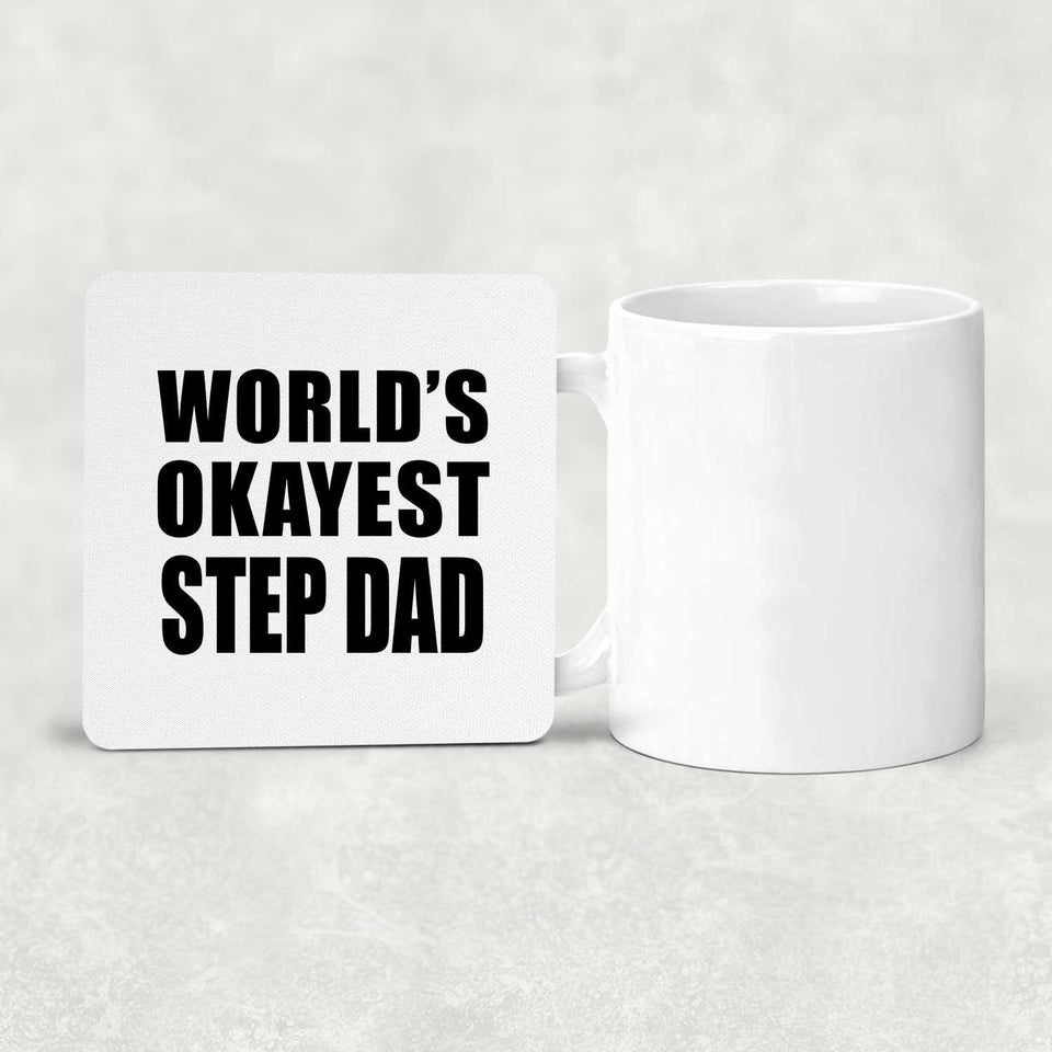 World's Okayest Step Dad - Drink Coaster