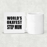 World's Okayest Step Mum - Drink Coaster