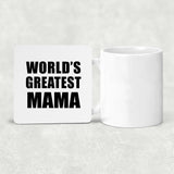 World's Greatest Mama - Drink Coaster