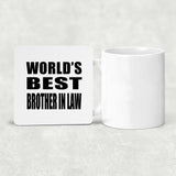 World's Best Brother In Law - Drink Coaster