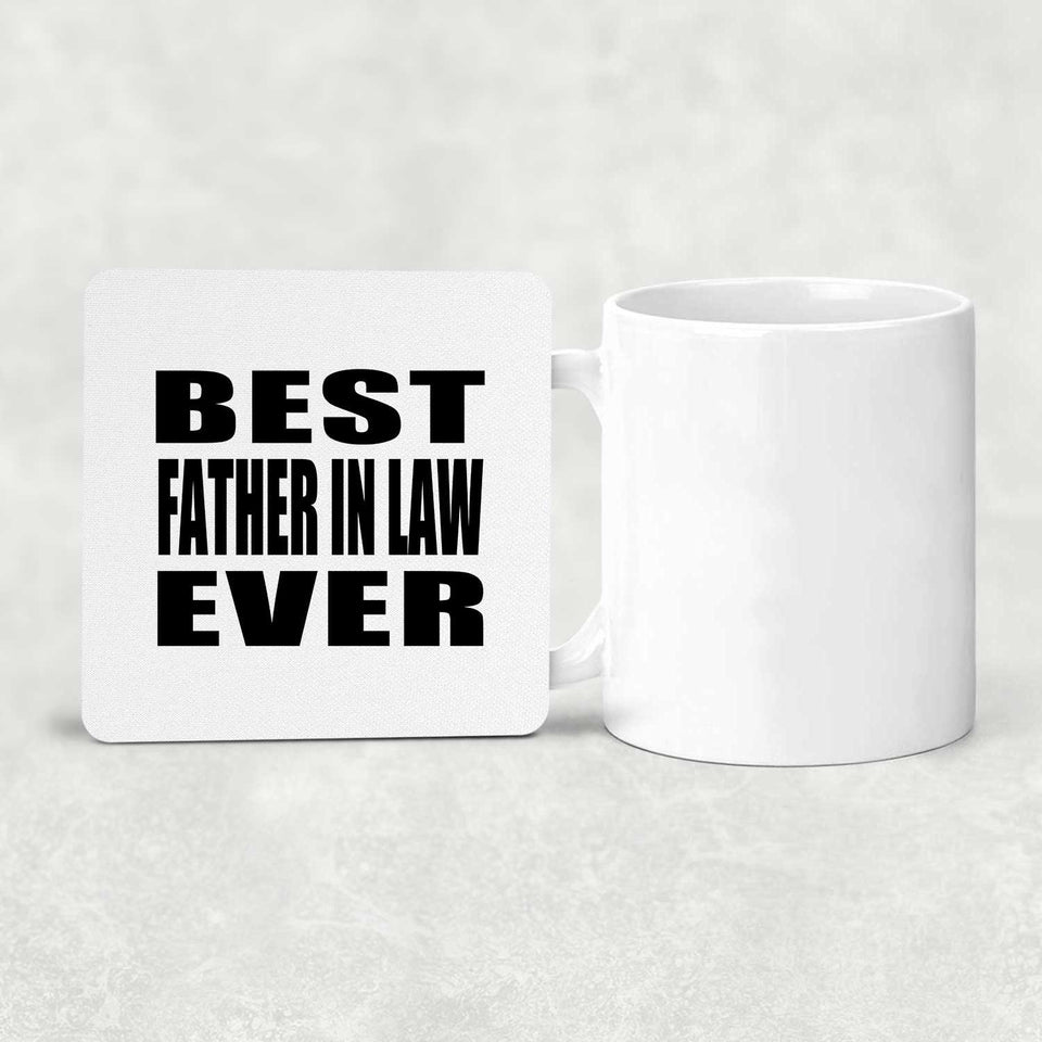 Best Father In Law Ever - Drink Coaster