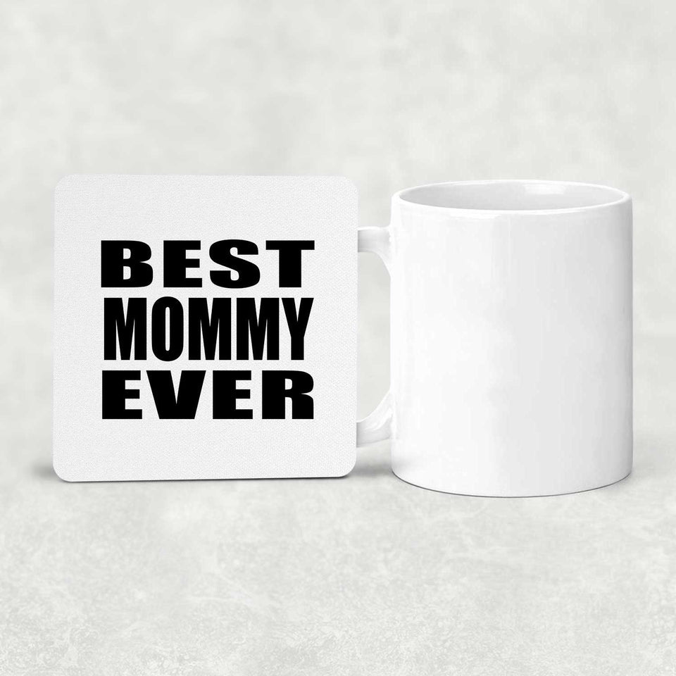 Best Mommy Ever - Drink Coaster