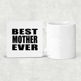 Best Mother Ever - Drink Coaster