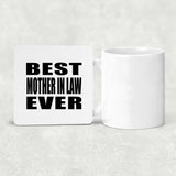 Best Mother In Law Ever - Drink Coaster