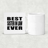 Best Sister In Law Ever - Drink Coaster