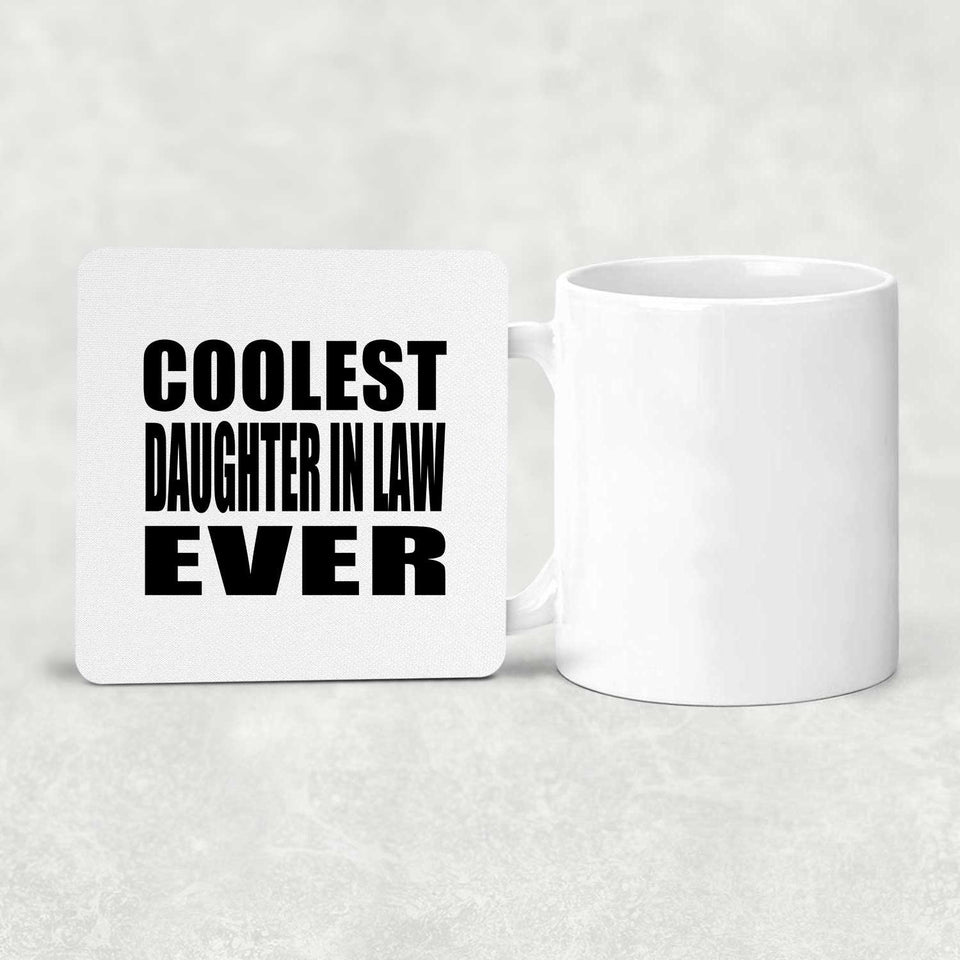 Coolest Daughter In Law Ever - Drink Coaster