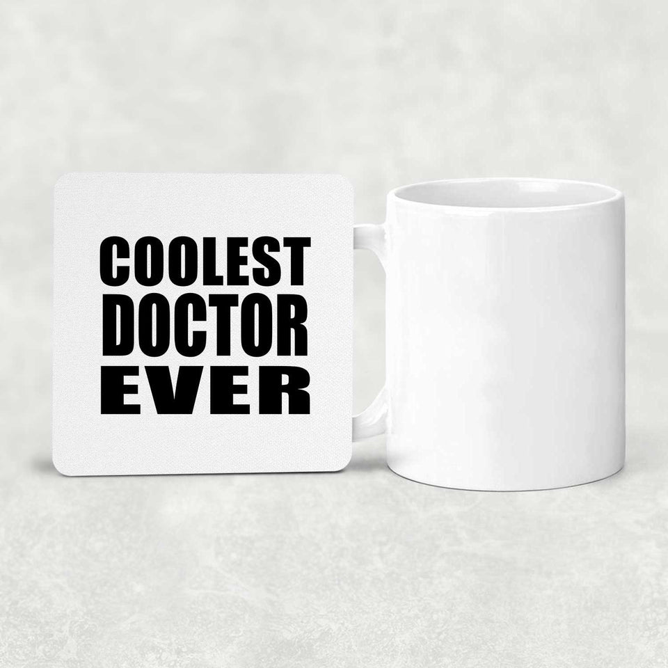 Coolest Doctor Ever - Drink Coaster