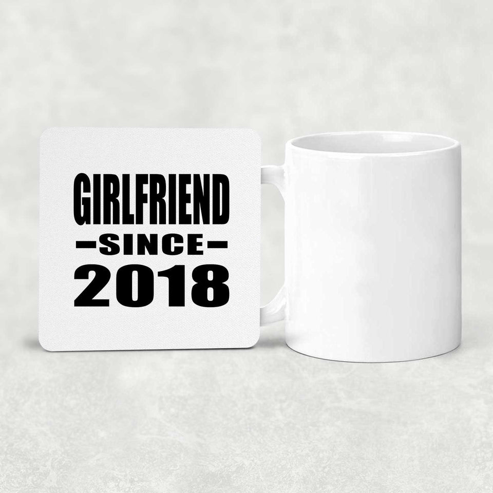 Girlfriend Since 2018 - Drink Coaster
