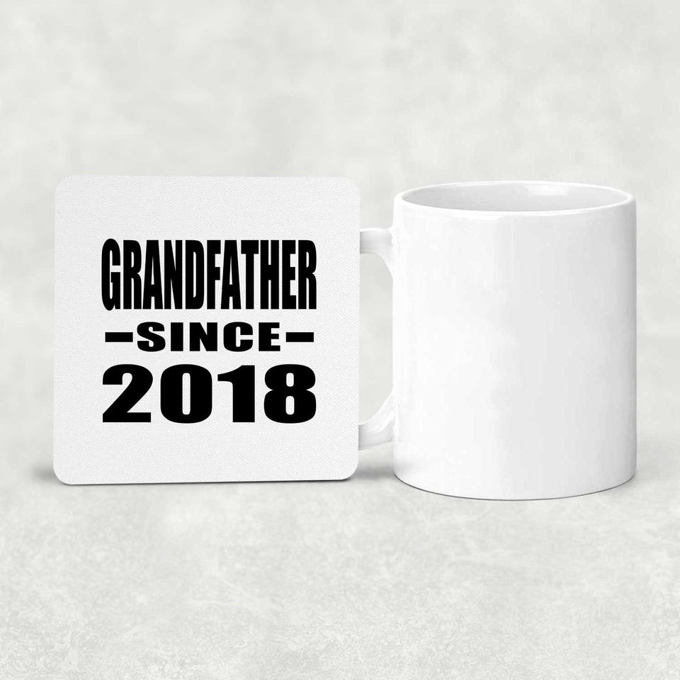 Grandfather Since 2018 - Drink Coaster