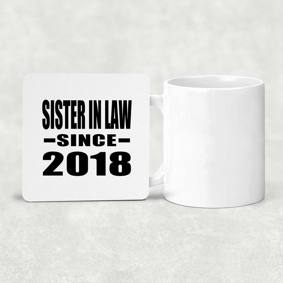 Sister In Law Since 2018 - Drink Coaster