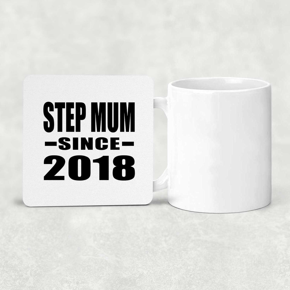 Step Mum Since 2018 - Drink Coaster