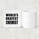 World's Okayest Chemist - Drink Coaster