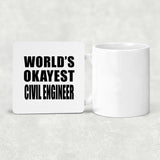 World's Okayest Civil Engineer - Drink Coaster