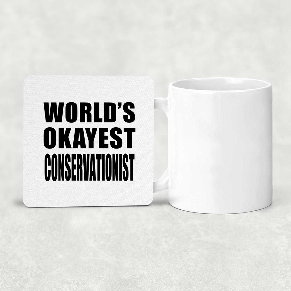 World's Okayest Conservationist - Drink Coaster