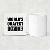 World's Okayest Dockworker - Drink Coaster