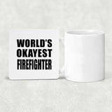 World's Okayest Firefighter - Drink Coaster