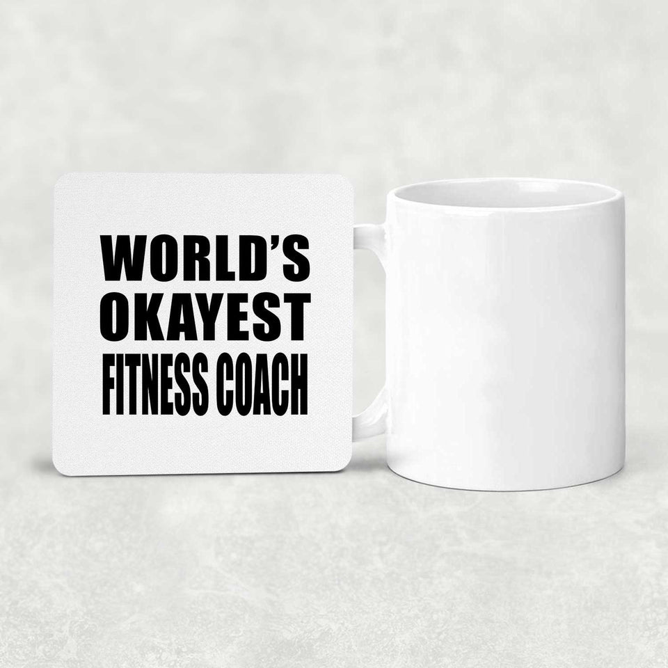 World's Okayest Fitness Coach - Drink Coaster