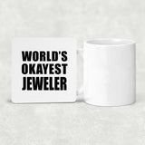 World's Okayest Jeweler - Drink Coaster