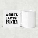 World's Okayest Painter - Drink Coaster
