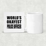 World's Okayest Police Officer - Drink Coaster