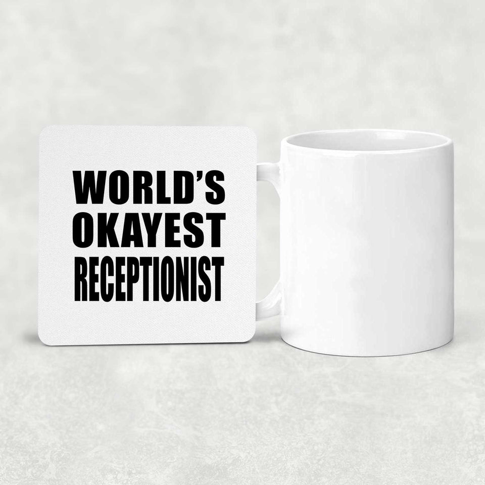 World's Okayest Receptionist - Drink Coaster