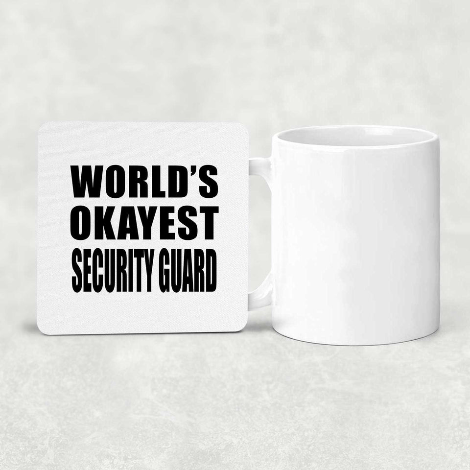 World's Okayest Security Guard - Drink Coaster