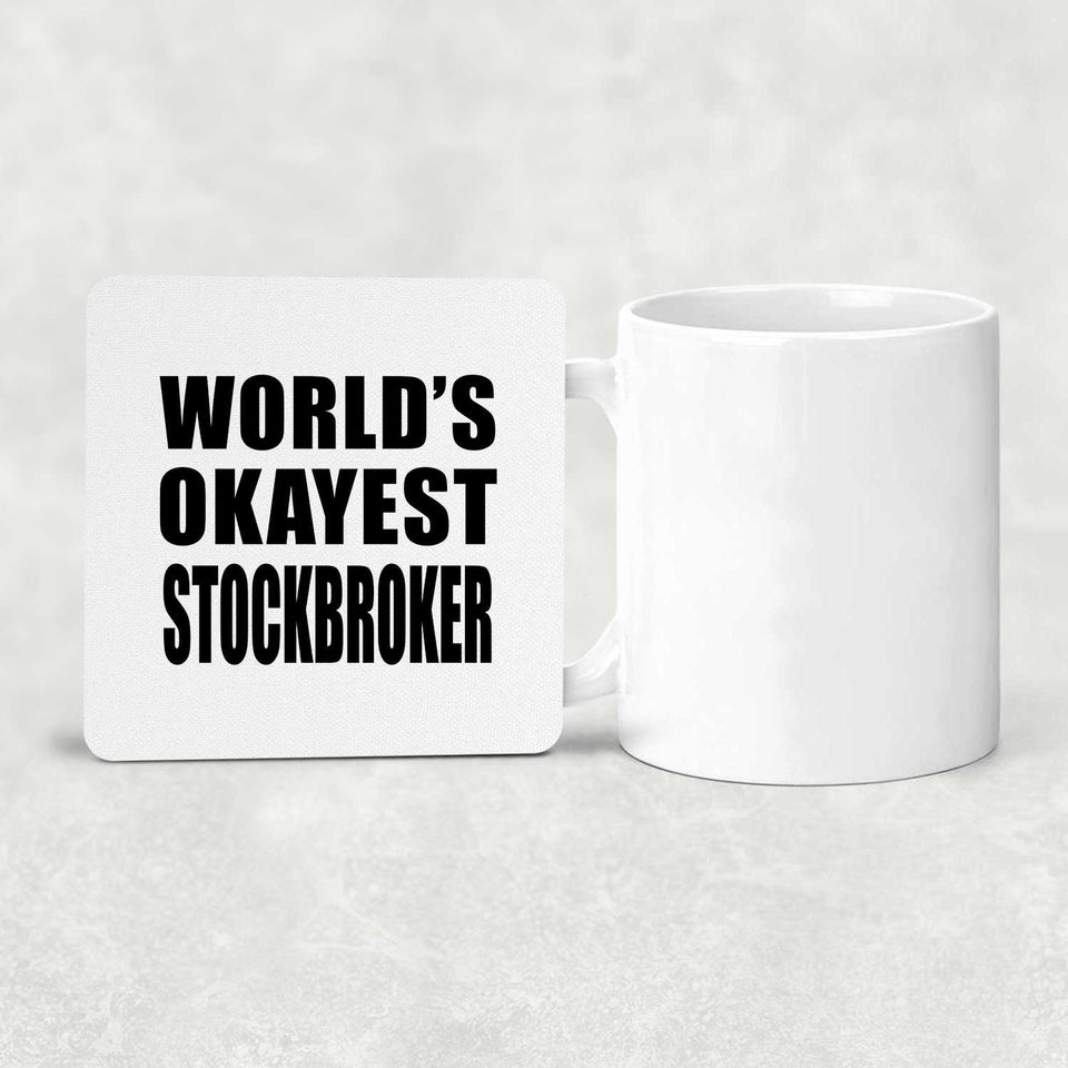 World's Okayest Stockbroker - Drink Coaster